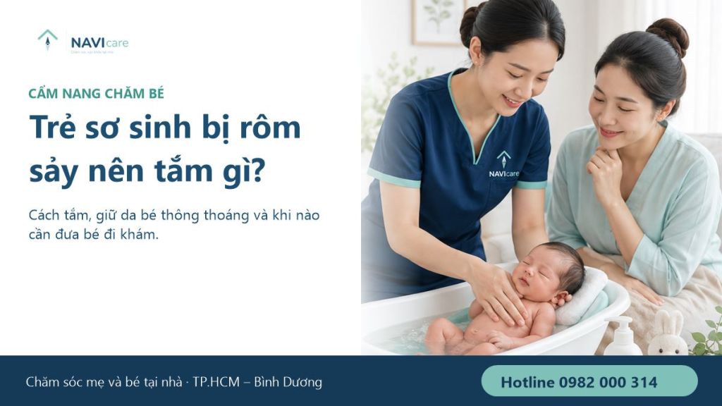 Trẻ sơ sinh bị rôm sảy nên tắm gì